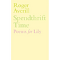 Spendthrift Time: Poems for Lily - Paperback