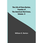 The Life of Clara Barton, Founder of the American Red Cross Volume. II - Paperback