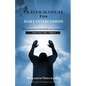 Prayer Manual For Daily Intercession: Effective way to pray and intercede like a fire brand intercessor. - Paperback