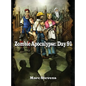 Zombie Apocalypse: Day 91 - Hardcover