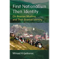 First Nationalism Then Identity: On Bosnian Muslims and Their Bosniak Identity - Hardcover