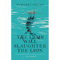 The Lamb Will Slaughter the Lion - Paperback