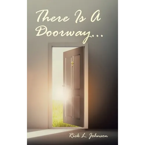 There Is A Doorway... - Hardcover
