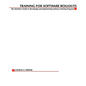 Training for Software Rollouts: The Definitive Guide to Developing and Implementing Software Training Programs - Paperback