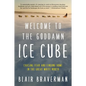 Welcome to the Goddamn Ice Cube: Chasing Fear and Finding Home in the Great White North - Paperback