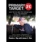 Primary Target: JFK - HOW THE CIA USED THE CHICAGO MOB TO KILL THE PRESIDENT: Author of TO KILL A COUNTY and Interview with History: The JFK Assassina - Hardcover