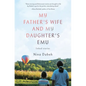 My Father's Wife and My Daughter's Emu - Paperback