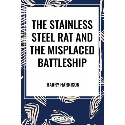 Stainless Steel Rat and the Misplaced Battleship - Paperback