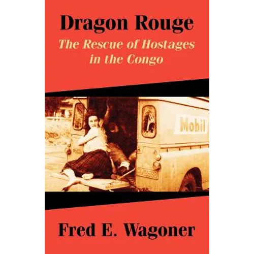 Dragon Rouge: The Rescue of Hostages in the Congo - Paperback