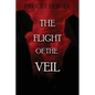 The Flight of the Veil - Paperback