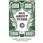 All about Tithe: Scripture and Spirit of Prophecy Complete Compilation - Paperback