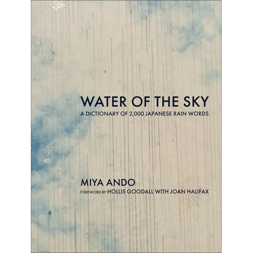 Water of the Sky: A Dictionary of 2,000 Japanese Rain Words - Hardcover