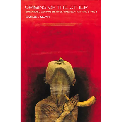 Origins of the Other: Emmanuel Levinas Between Revelation and Ethics - Hardcover