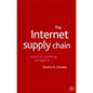 The Internet Supply Chain: Impact on Accounting and Logistics - Hardcover