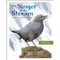 The Singer in the Stream: A Story of American Dippers - Hardcover