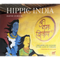 Hippie India: Dreamers and Seekers in the Land of Nirvana - Hardcover