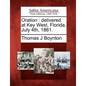 Oration: Delivered at Key West, Florida, July 4th, 1861. - Paperback