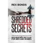 Shredded Secrets: 7 Cutting Edge Nutrition Secrets You Need Even If You Are Over 50 - The Bodybuilding Diet Plan For Men And Women - Hardcover