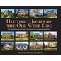 Historic Homes of the Old West Side: The neighborhood at the heart of the planned city of Longview, Washington - Hardcover