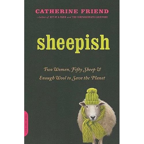 Sheepish: Two Women, Fifty Sheep, and Enough Wool to Save the Planet - Paperback
