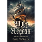 Wolf of the Aegean: Book One of the Seafourthe Saga - Paperback