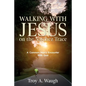 Walking With Jesus on the Natchez Trace: A Common Man's Encounter With God - Paperback