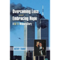 Overcoming Loss and Embracing Hope: A 9/11 Widow's Story - Paperback