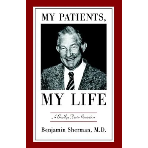 My Patients, My Life: A Brooklyn Doctor Remembers - Hardcover