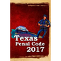 Texas Penal Code 2017 - Paperback