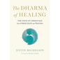 The Dharma of Healing: The Path of Liberation from Stress, Pain, and Trauma - Paperback