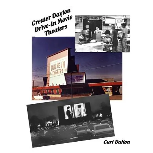 Greater Dayton Drive-In Movie Theaters - Paperback