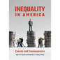 Inequality in America: Causes and Consequences - Paperback