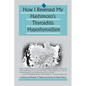 How I Reversed My Hashimoto's Thyroiditis Hypothyroidism - Paperback