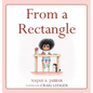 From a Rectangle - Hardcover