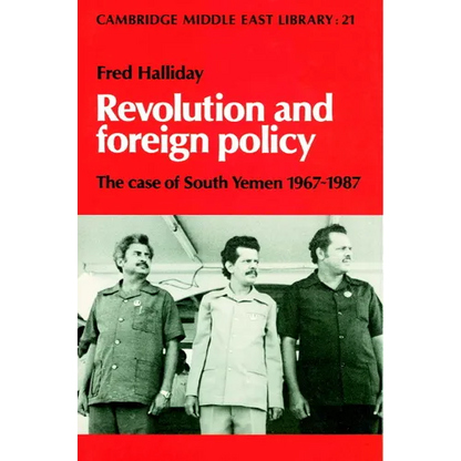 Revolution and Foreign Policy: The Case of South Yemen, 1967 1987 - Paperback