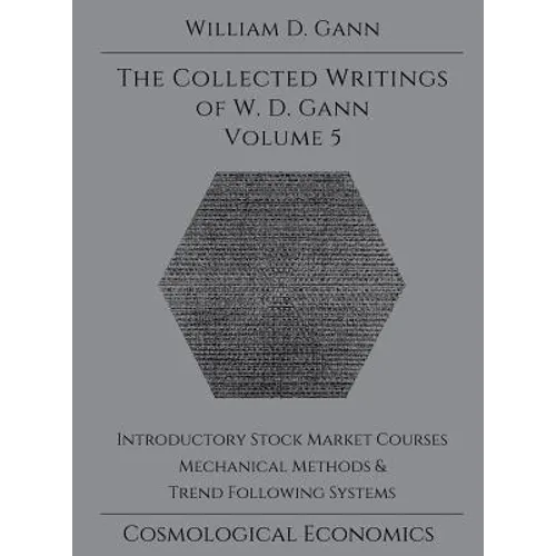 Collected Writings of W.D. Gann - Volume 5 - Hardcover