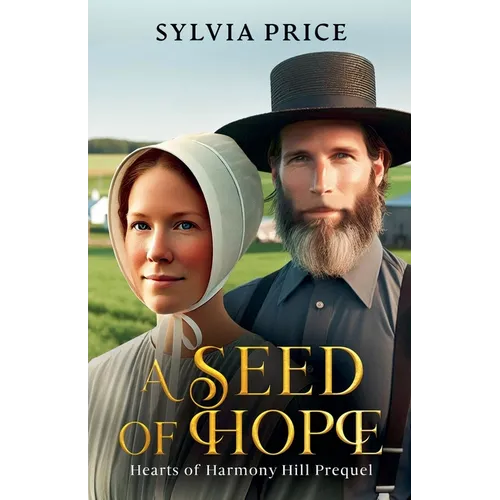 A Seed of Hope (Hearts of Harmony Hill Prequel) - Paperback