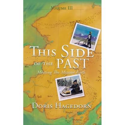 This Side of the Past: Meeting The Mission Girls - Paperback
