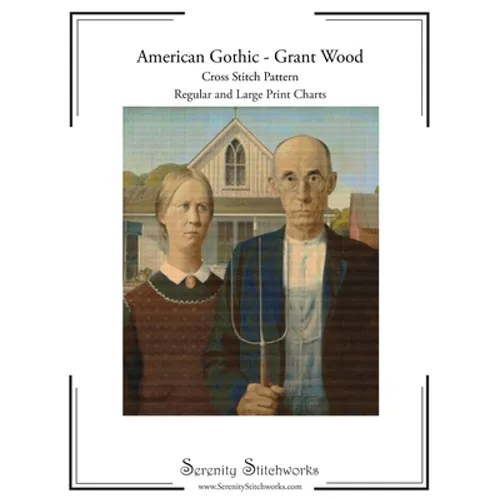 American Gothic Cross Stitch Pattern - Grant Wood: Regular and Large Print Cross Stitch Pattern - Paperback