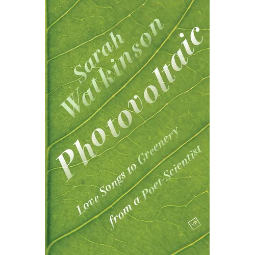 Photovoltaic: Love Songs to Greenery from a Poet-Scientist - Paperback