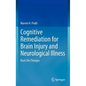 Cognitive Remediation for Brain Injury and Neurological Illness: Real Life Changes - Hardcover