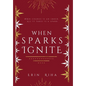 When Sparks Ignite - Hardcover