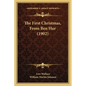The First Christmas, From Ben Hur (1902) - Paperback