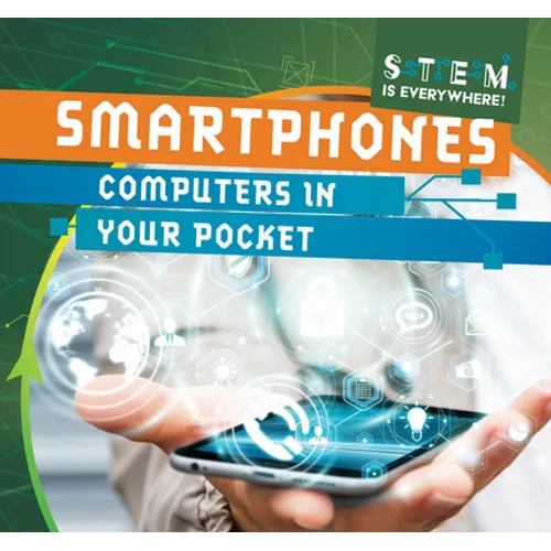 Smartphones: Computers in Your Pocket - Library Binding