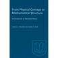 From Physical Concept to Mathematical Structure: An Introduction to Theoretical Physics - Paperback