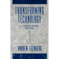 Transforming Technology: A Critical Theory Revisited - Paperback