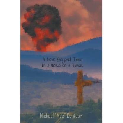 A Love Beyond Time, in a World on a Timer - Paperback