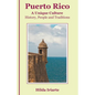 Puerto Rico, a Unique Culture: History, People and Traditions - Paperback