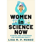 Women in Science Now: Stories and Strategies for Achieving Equity - Paperback