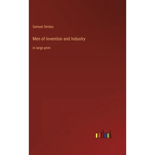 Men of Invention and Industry: in large print - Hardcover